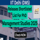 IIT Delhi Releases Shortlisted List For PhD Management Studies 2025; Interview on Dec 9 & 10